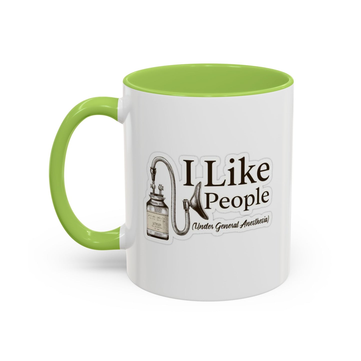 Funny Accent Coffee Mug - I Like People Under General Anesthesia, Gift, Coffee Lover, Humorous Cup, Unique Kitchen Decor