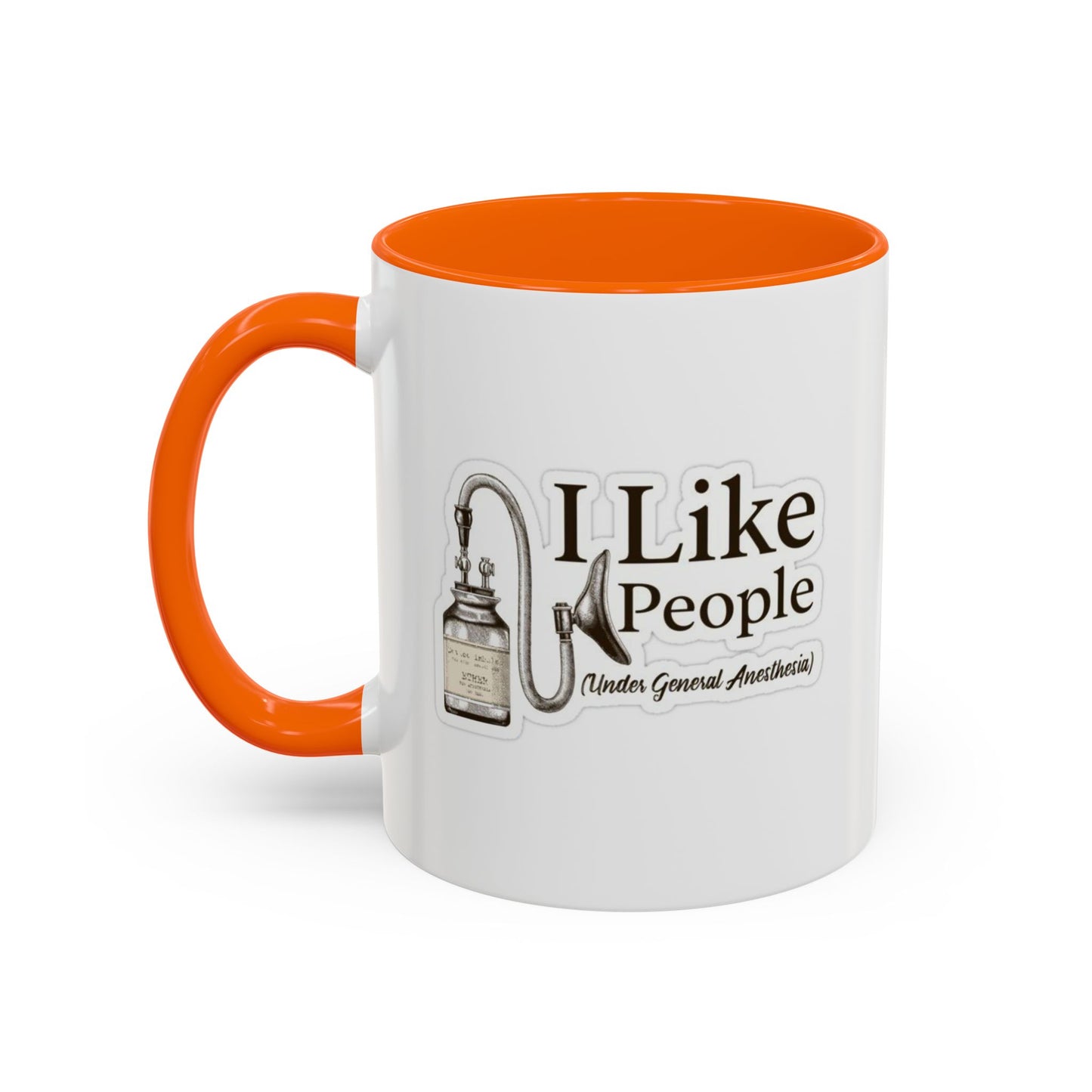Funny Accent Coffee Mug - I Like People Under General Anesthesia, Gift, Coffee Lover, Humorous Cup, Unique Kitchen Decor